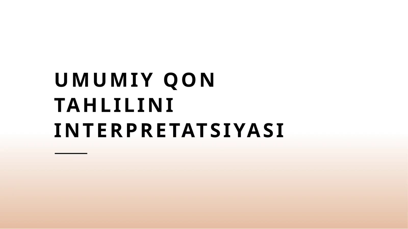 Umumiy qon tahlilini interpretatsiyasi