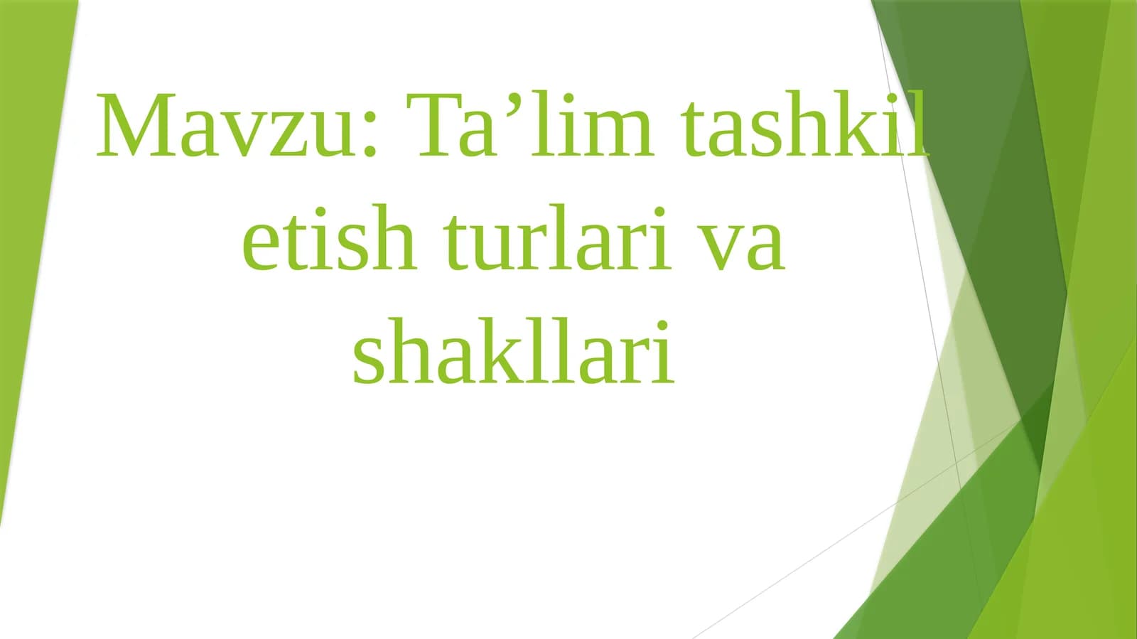 Ta’lim tashkili tashkili va shakllar