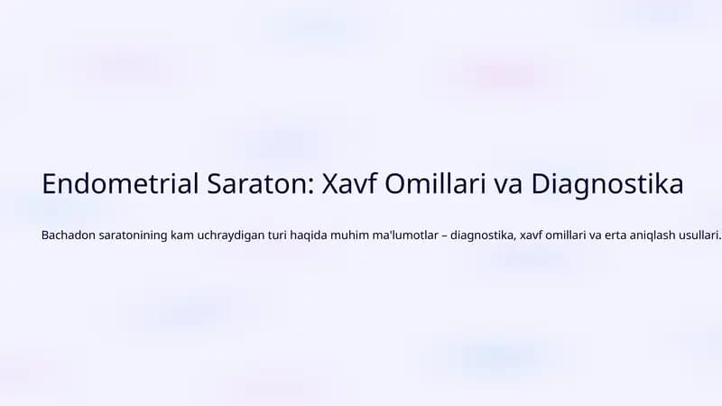Endometrial Saraton: Xavf Omillari va Diagnostika