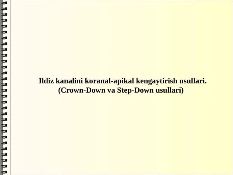 Ildiz kanalini koranal-apikal kengaytirish usullari