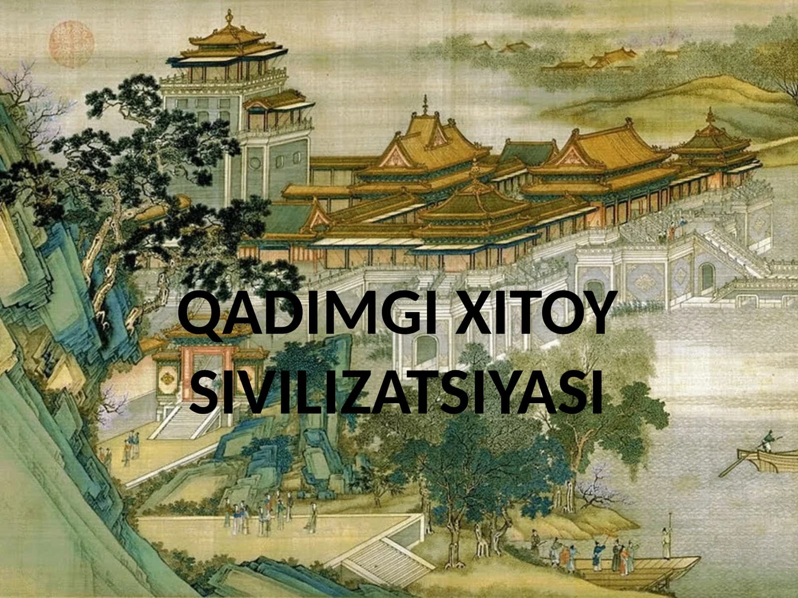 QADIMGI XITOY SIVILIZATSIYASI