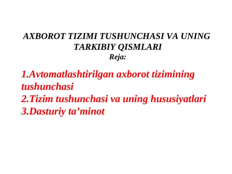 AXBOROT TIZIMI TUSHUNCHASI VA UNING  TARKIBIY QISMLARI