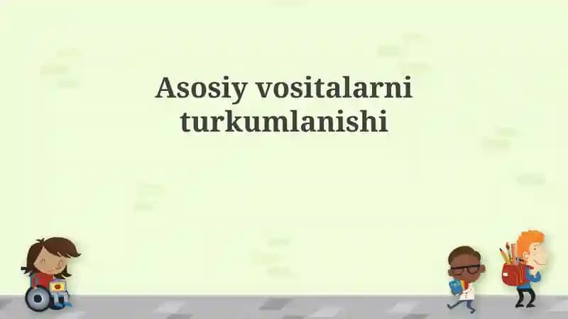 Asosiy vositalar