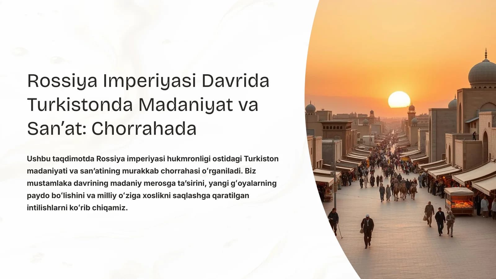 Rossiya Imperiyasi Davrida Turkistonda Madaniyat va Sanʼat Chorrahada