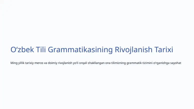 Oʻzbek Tili Grammatikasining Rivojlanish Tarixi
