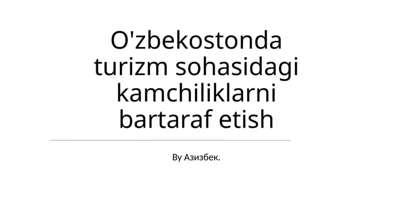 Turizm sohasidagi kamchiliklarni bartaraf etish