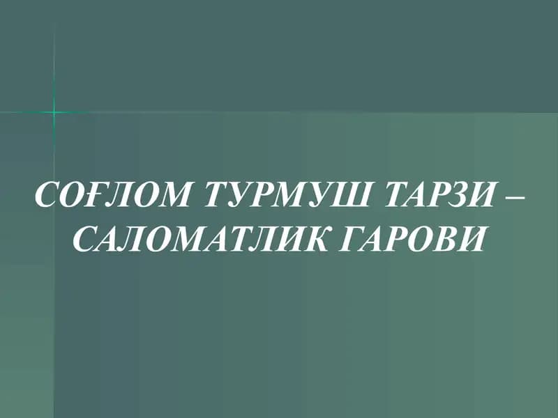 So'glom turmush tarzi - salomatlik garovi