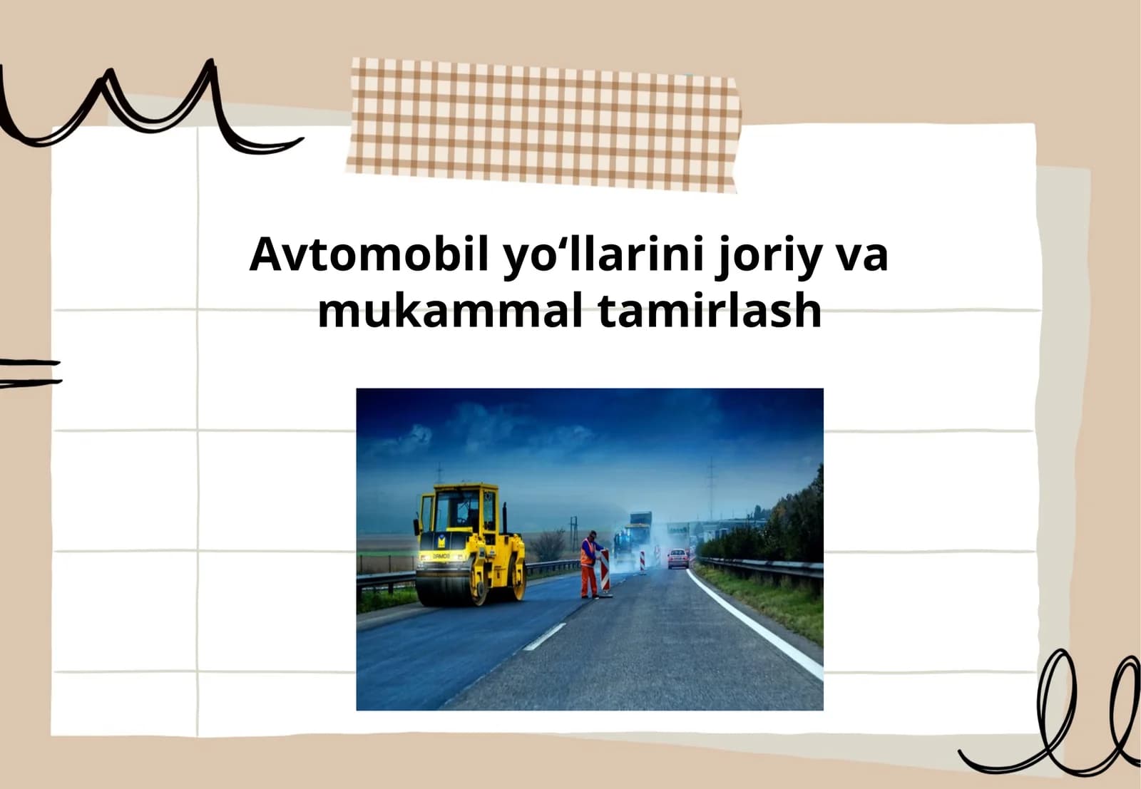 Avtomobil yo‘llarini joriy va mukammal tamirlash
