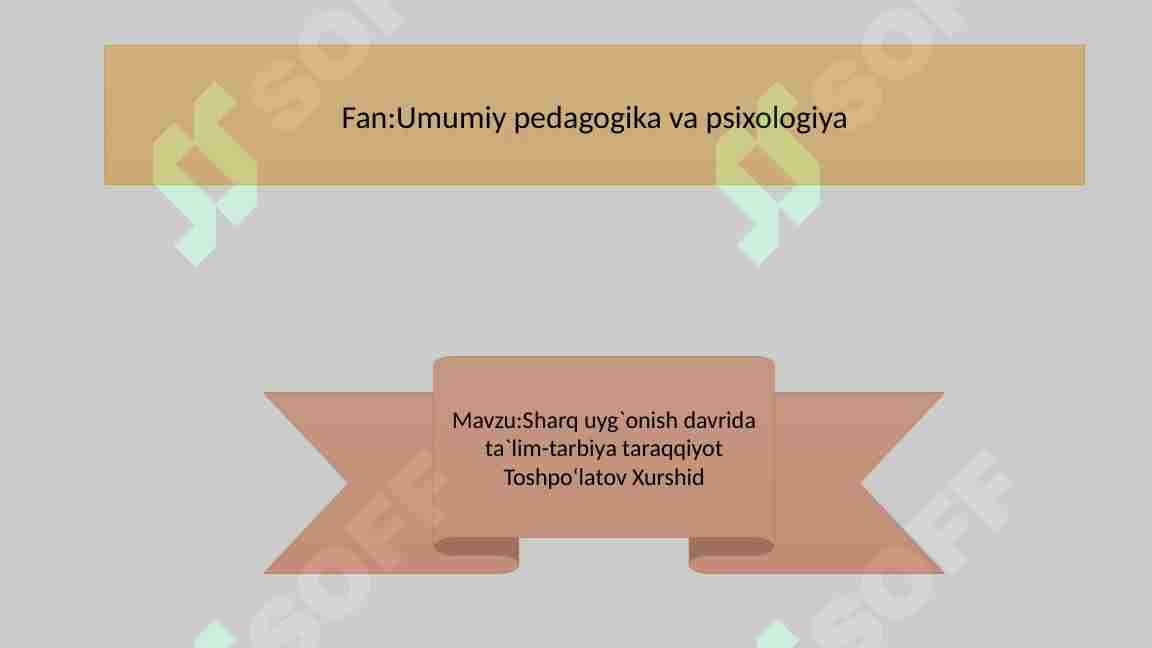 Umumiy pedagogika va psixologiya