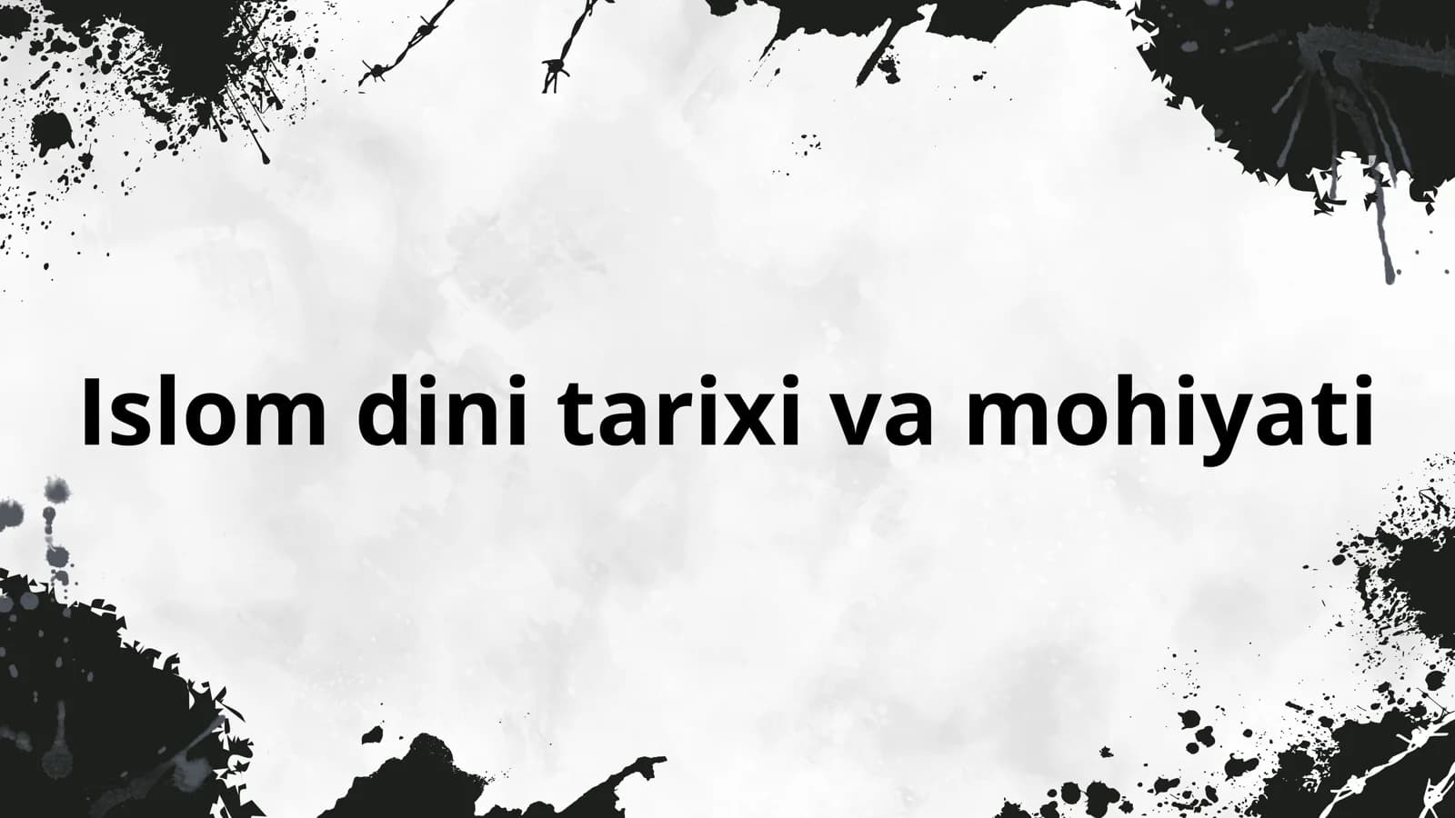 Islom dini tarixi va mohiyati