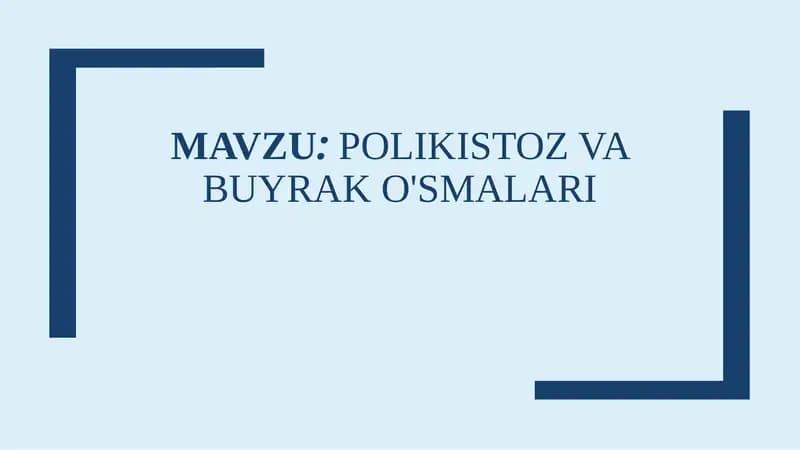 Buyrak Polikistozi va Buyrak o'smalari.