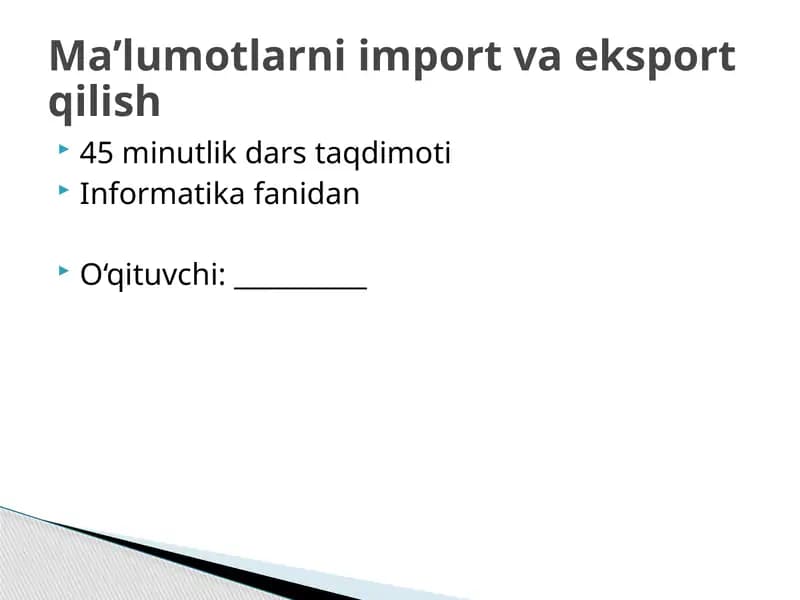 O'quvchilarga import va eksport tushunchalarini o'rganish va amaliy qo'llashni oshirish