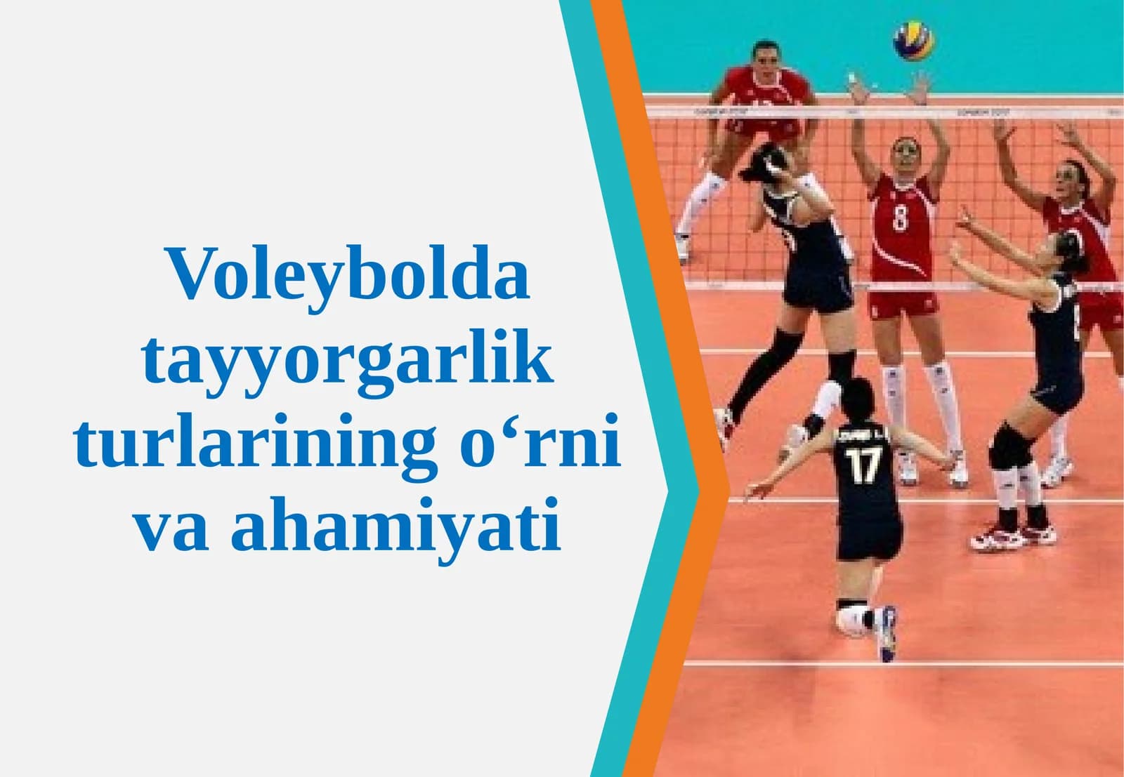 Voleybolda  tayyorgarlik  turlarining  o‘rni va ahamiyati