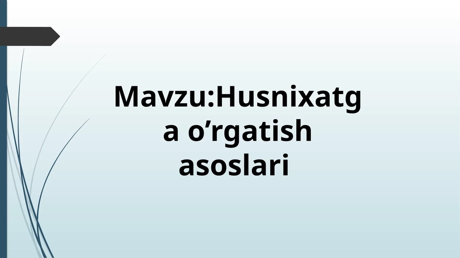 Husnixatga o’rgatish asoslari