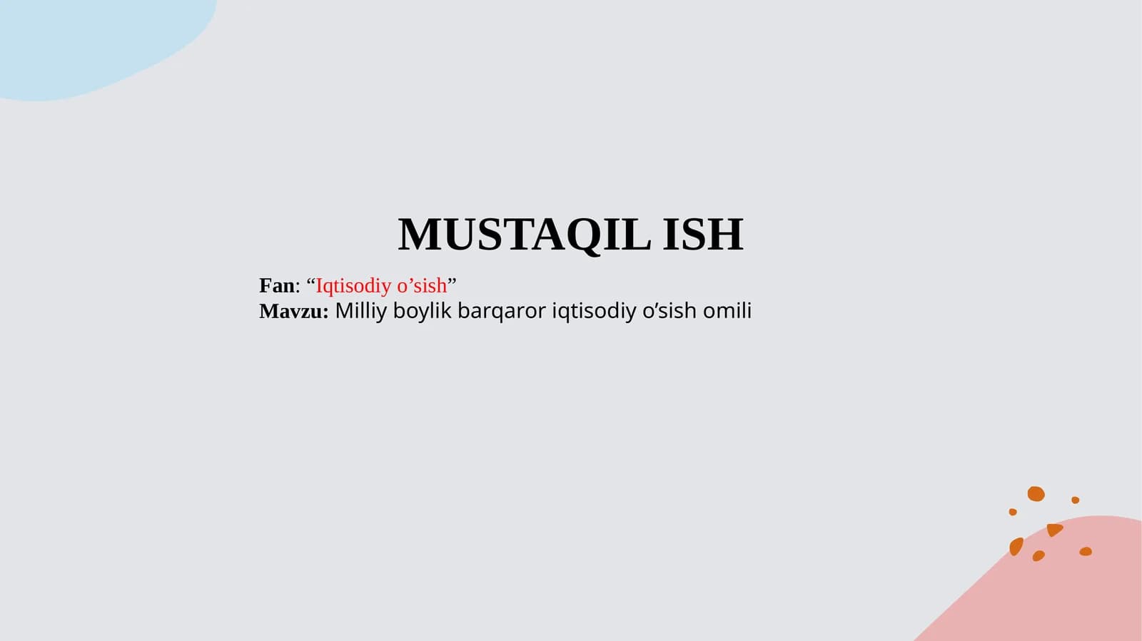 Milliy boylik barqaror iqtisodiy o‘sish omili