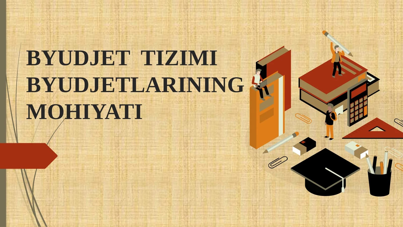 BYUDJET TIZIMI BYUDJETLARINING  MOHIYATI