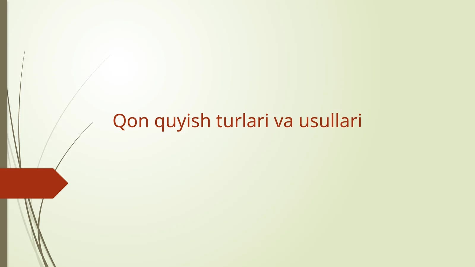Qon quyish turlari va usullari