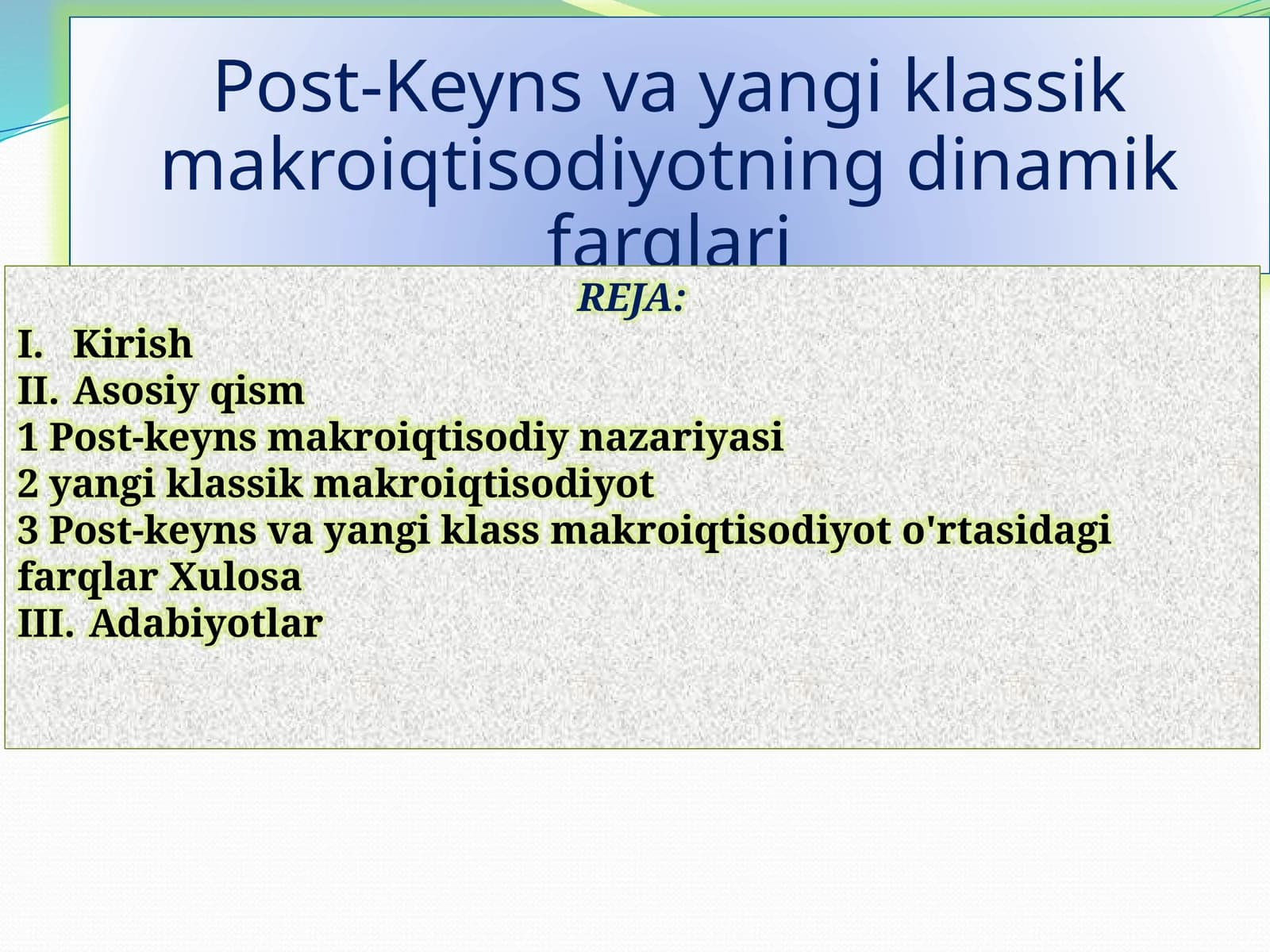 Post-Keyns va yangi klassik makro iqtisodiyotning dinamik farqlari