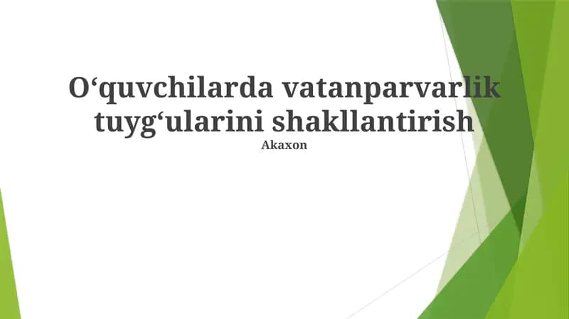 O‘quvchilarda vatanparvarlik tuyg‘ularini shakllantirish uchun mas'uliyatli global fuqarolarni tarbiyalash, milliy g'urur va fuqarolik ishtirokini rivojlantirish
