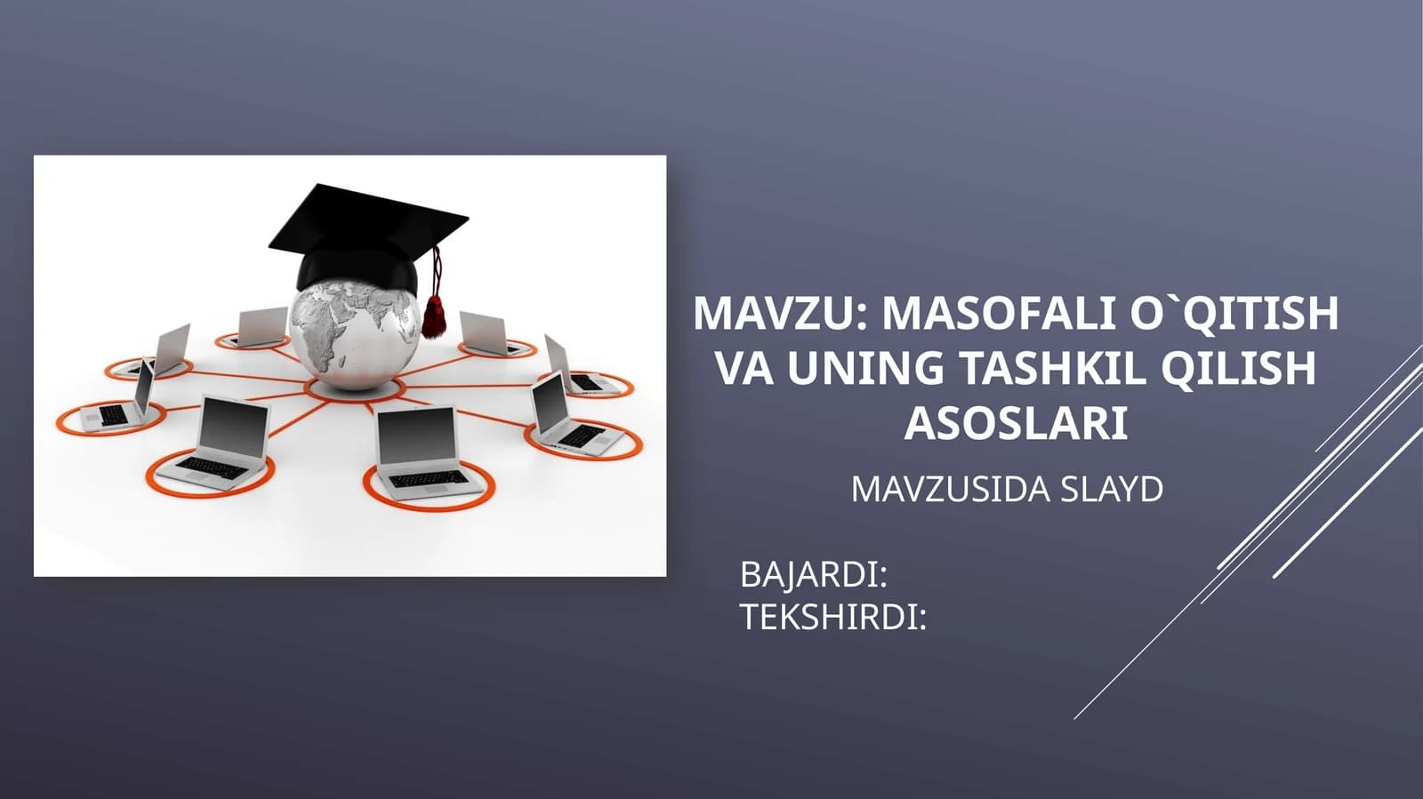 Masofali o`qitish va uning tashkil qilish asoslari