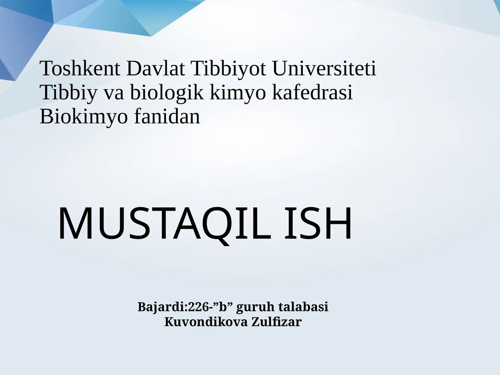 Biokimyofanidan MUSTAQIL ISH