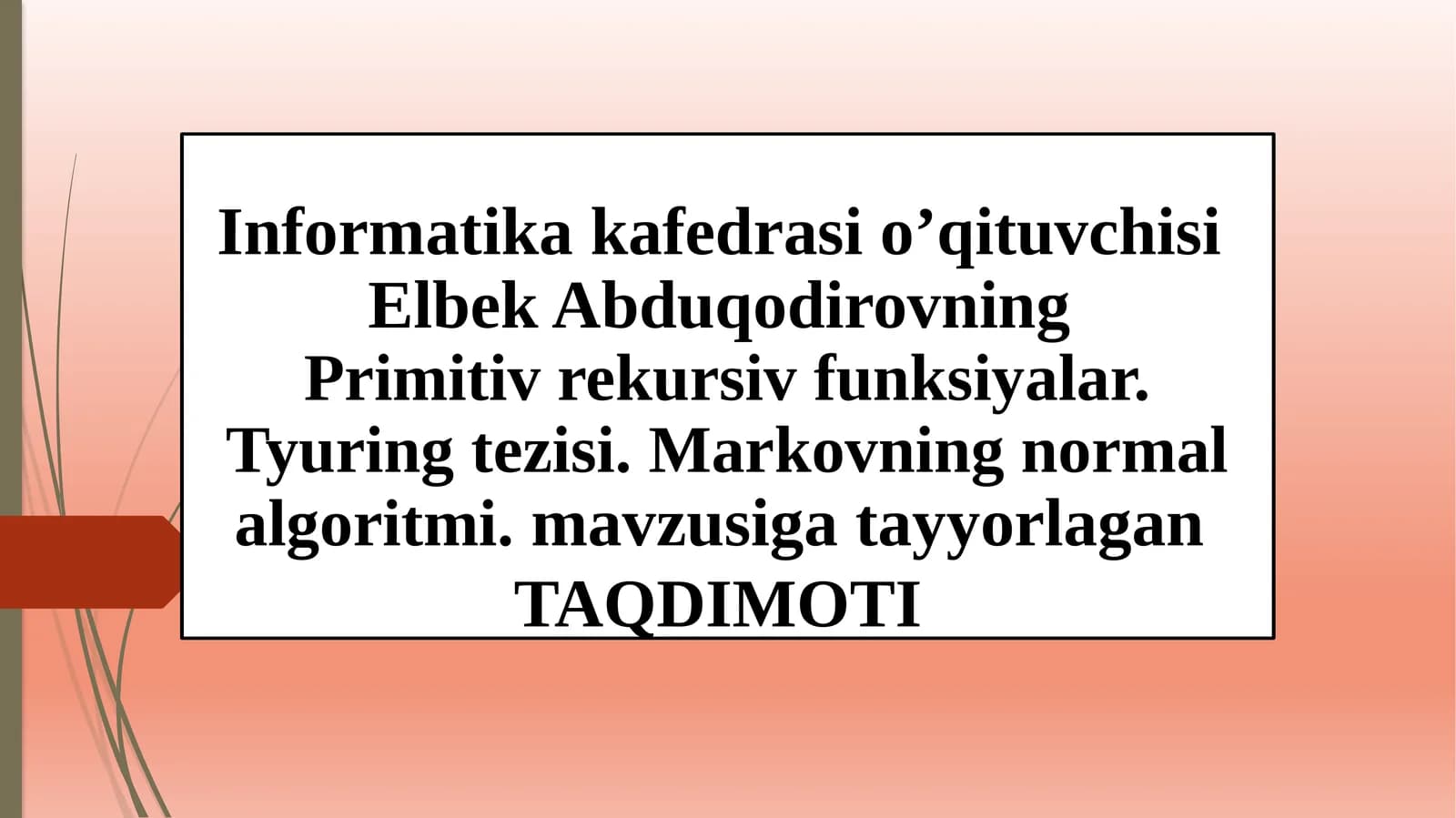 Primitiv rekursiv funksiyalar.Tyuring tezisi.Markovning normal algoritmi