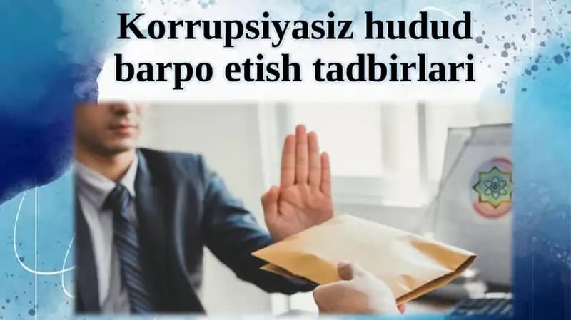 Korrupsiyasiz hudud  barpo etish  tadbirlari