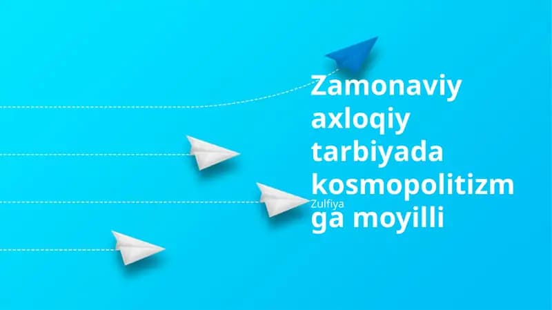 Jahon fuqaroligini rivojlantirish: Asosiy tushunchalar va amaliyotlar bilan zamonaviy axloqiy tarbiya bo'yicha Zulfiya darslik