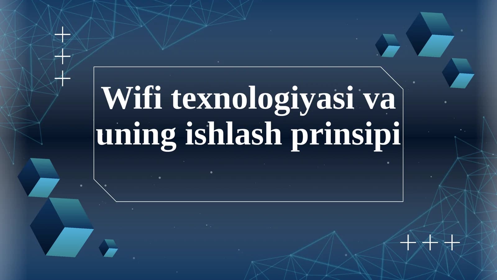 Wifi texnologiyasi va uning ishlash prinsipi