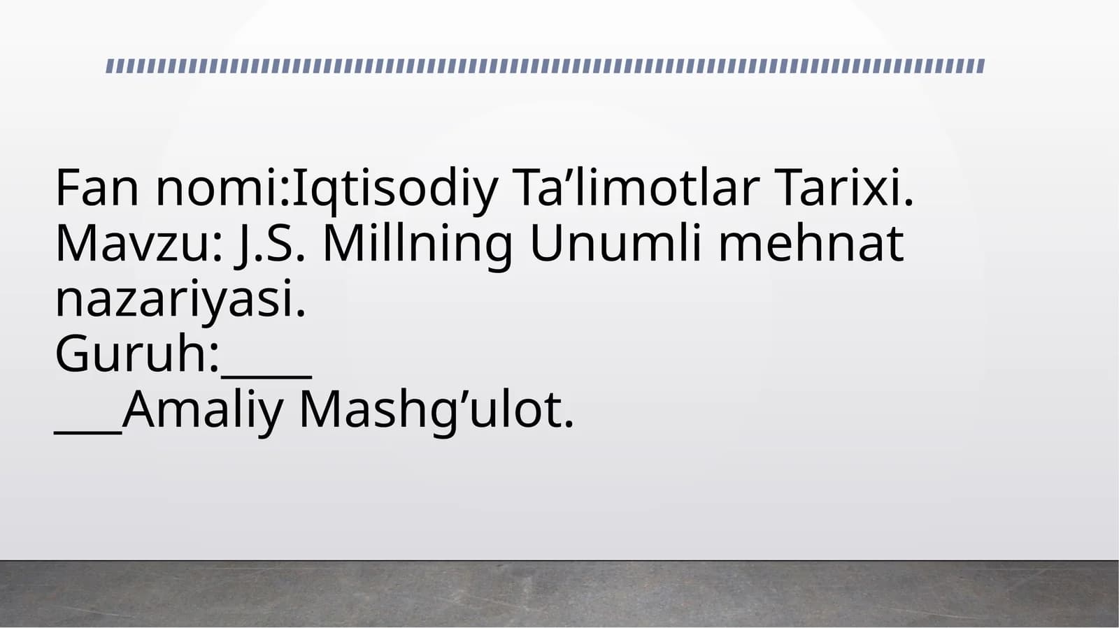 J.S. Millning Unumli mehnat nazariyasi.