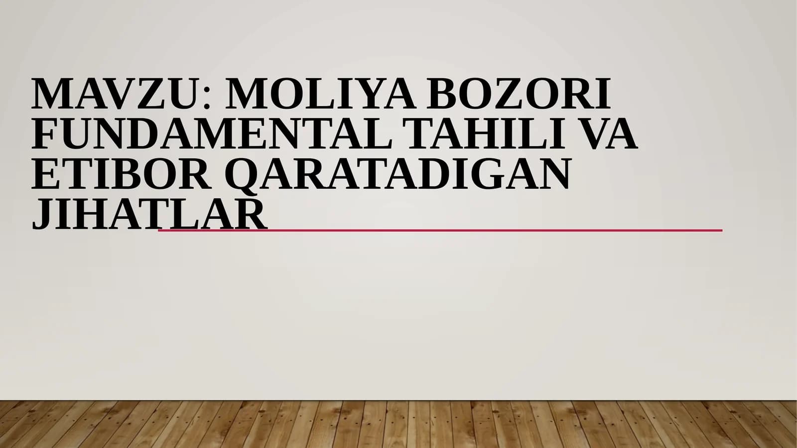 Moliya bozori fundamental tahili va etibor qaratadigan jihatlari