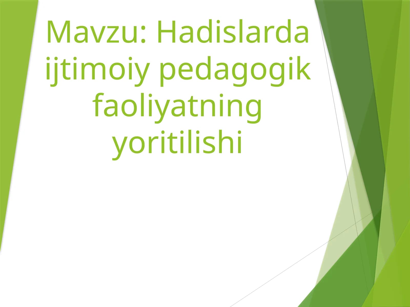 Hadislarda  ijtimoiy  pedagogik  faoliyatning  yoritilishi