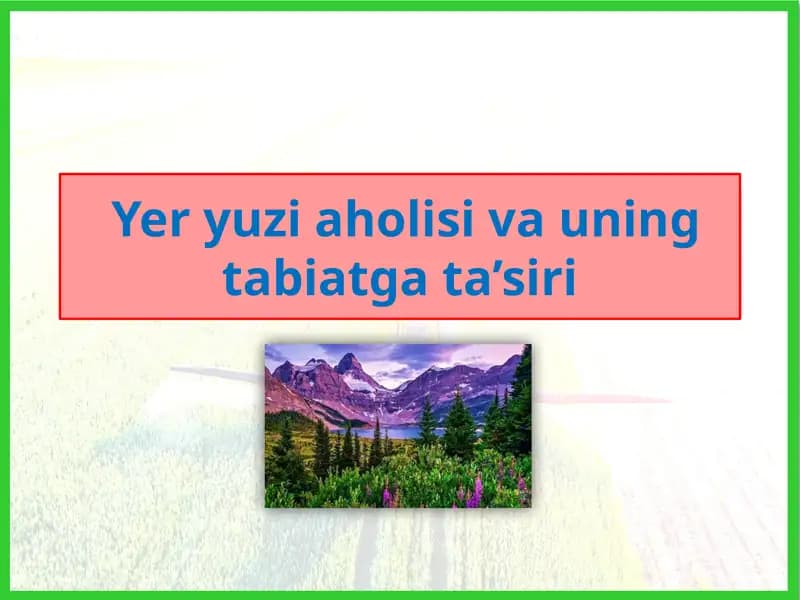 Yer yuzi aholisi va uning tabiatga tasiri