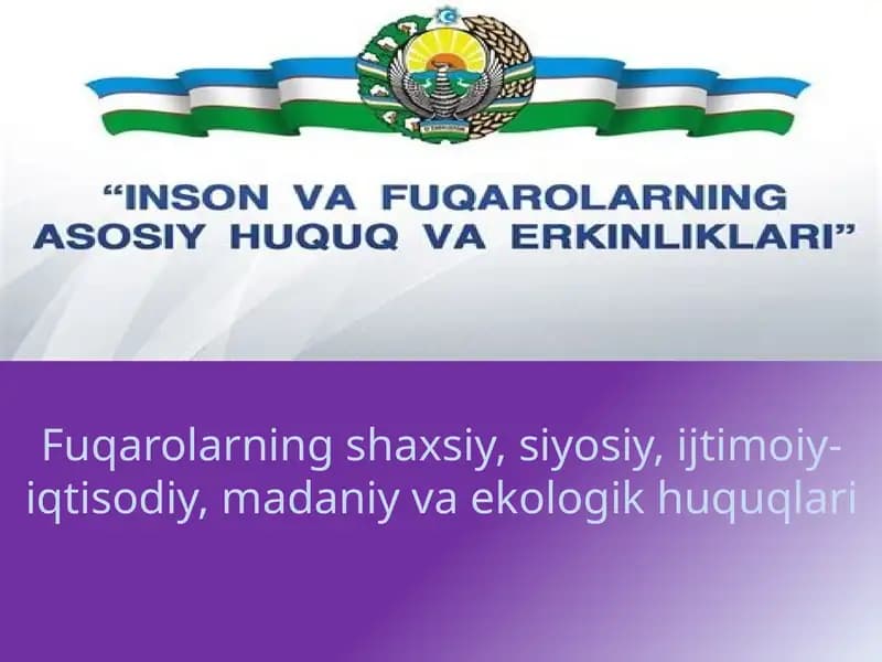 ,,Fuqarolarning shaxsiy, siyosiy, iqtisodiy, ijtimoiy va ekologik huquqlari" mavzusi uchun taqdimot