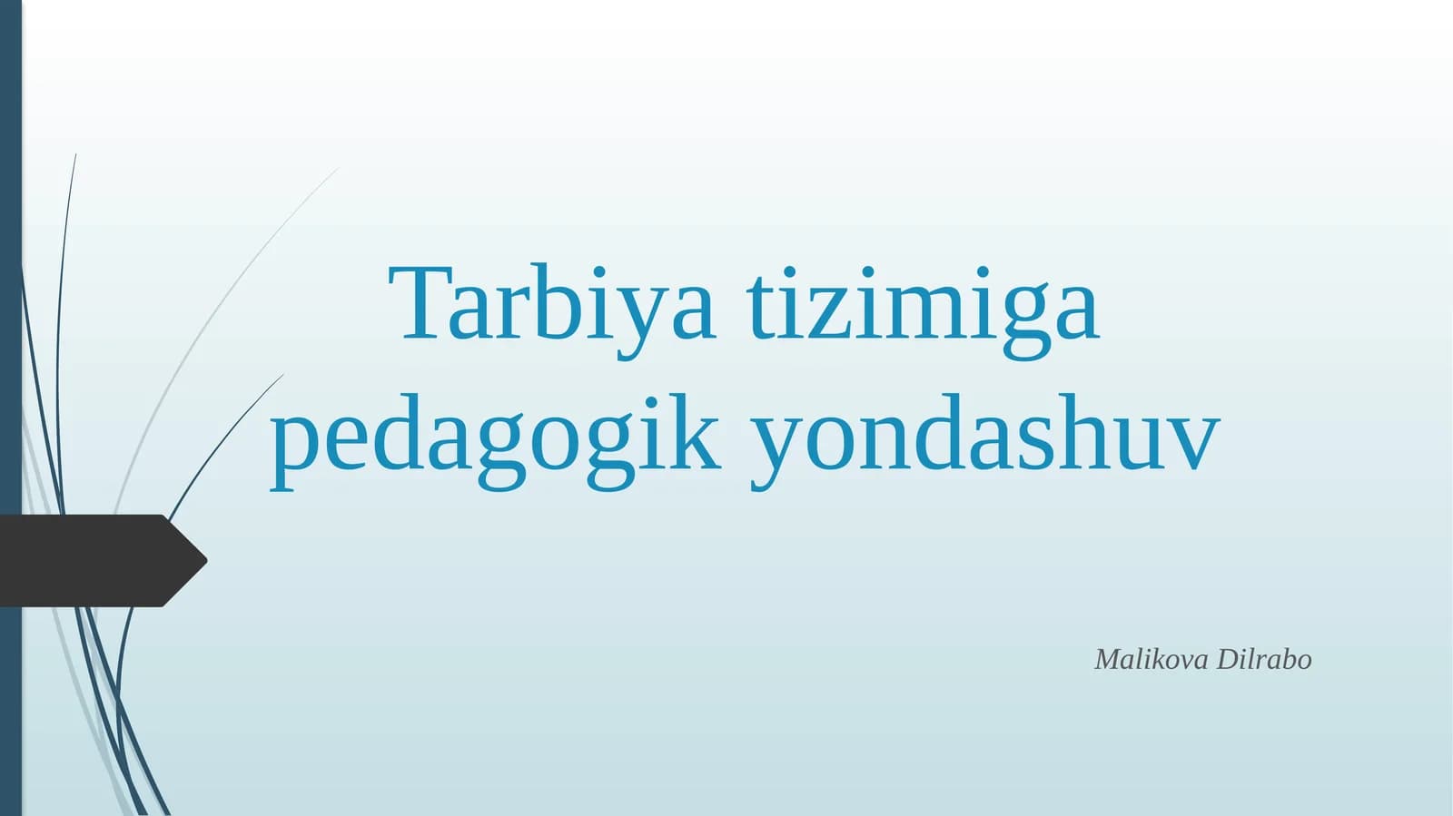 Tarbiya tizimiga pedagogik yondashuv
