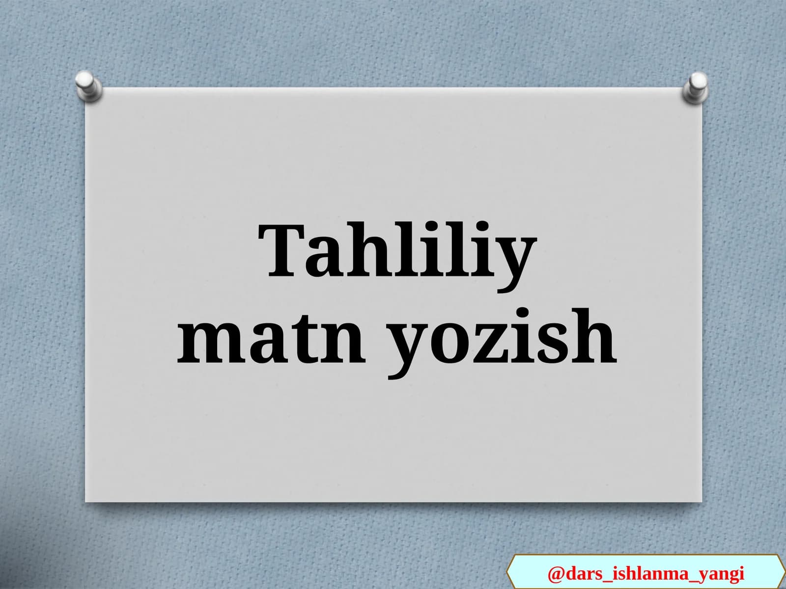 Tahliliy  matn  yozish