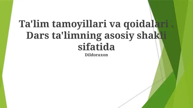 Samarali ta'limning asosiy tamoyillari, dars tuzuv va dizayn, darslarni amalga oshirish va baholash