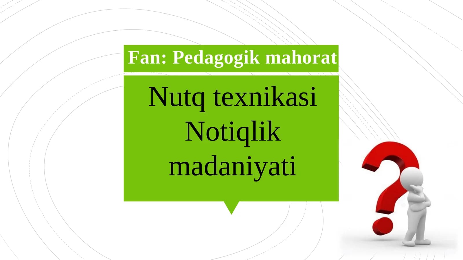 Nutq texnikasi Notiqlik madaniyati