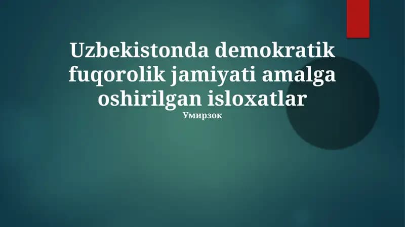 Uzbekistonda demokratik fuqorolik jamiyati amalga oshirilgan isloxatlar haqida tushuncha