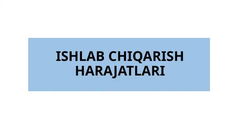 ISHLAB CHIQARISH HARAJATLARI