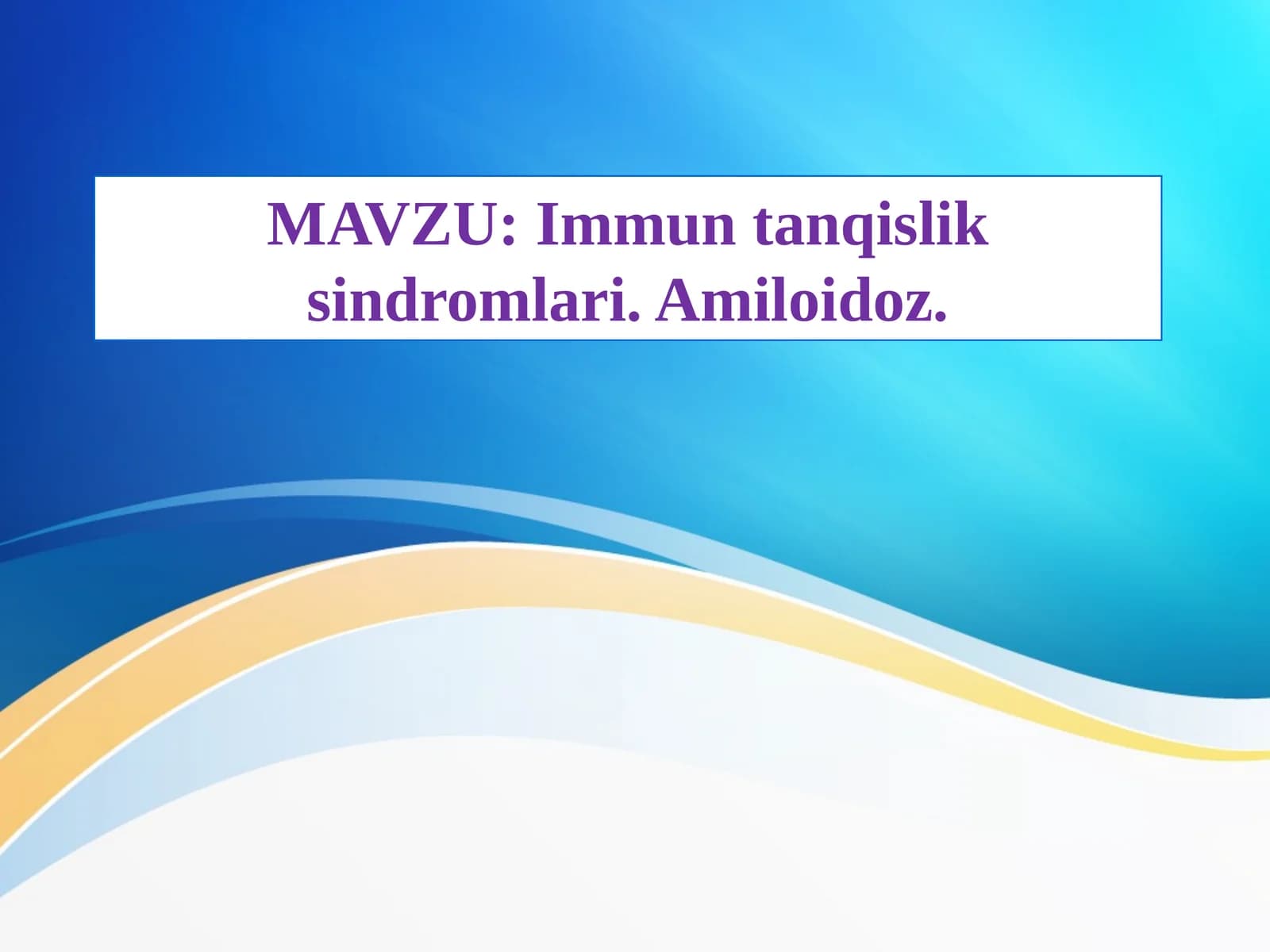 Immun tanqislik sindromlari. Amiloidoz