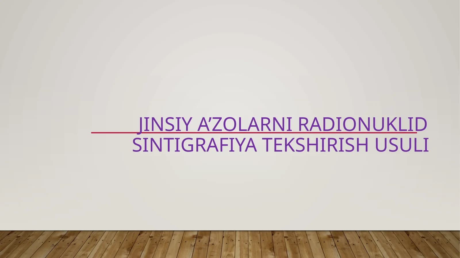 Jinsiy a’zolarni Radionuklidsintigrafiya tekshirish usuli
