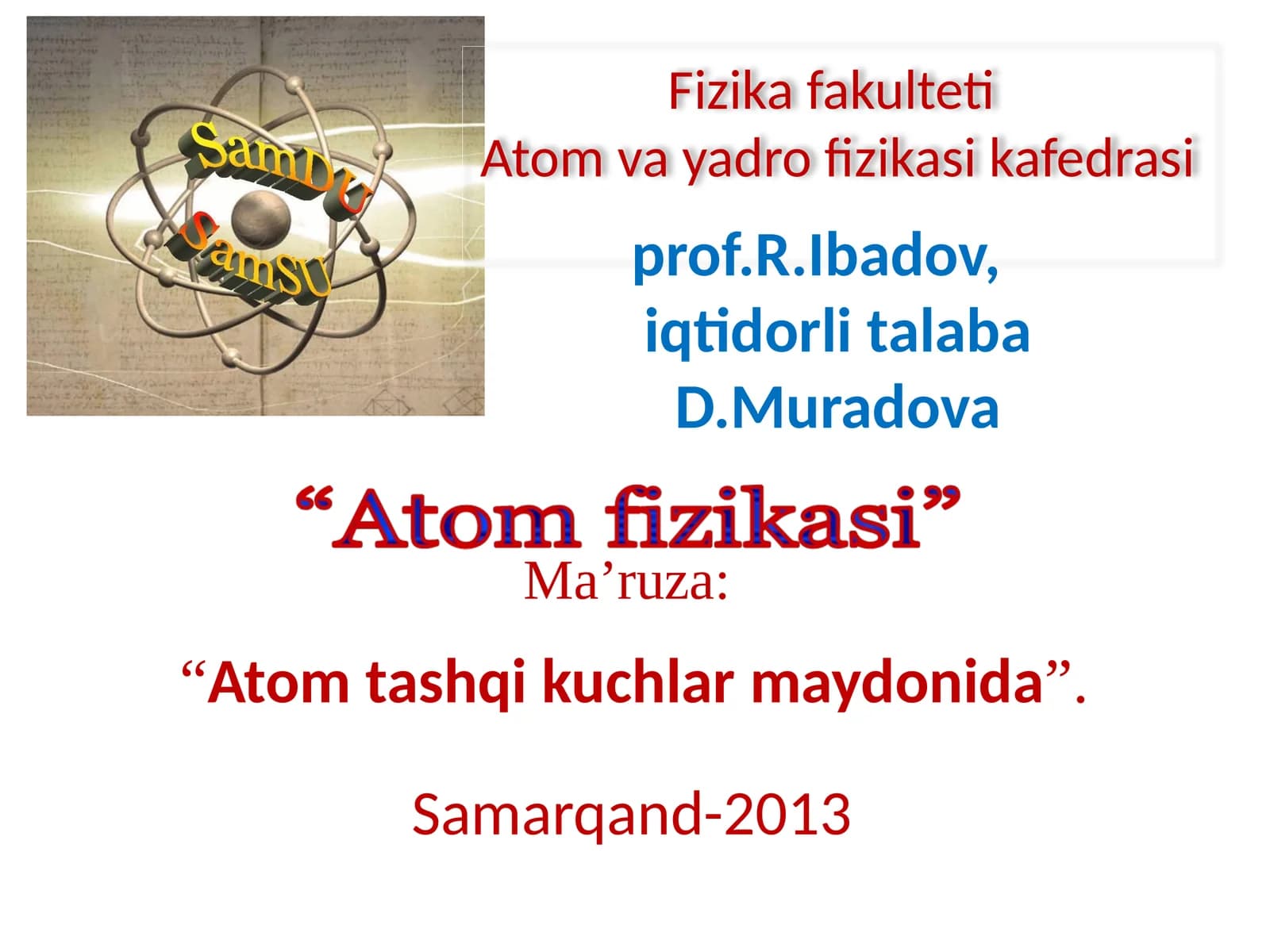 Atom tashqi kuchlar maydonida