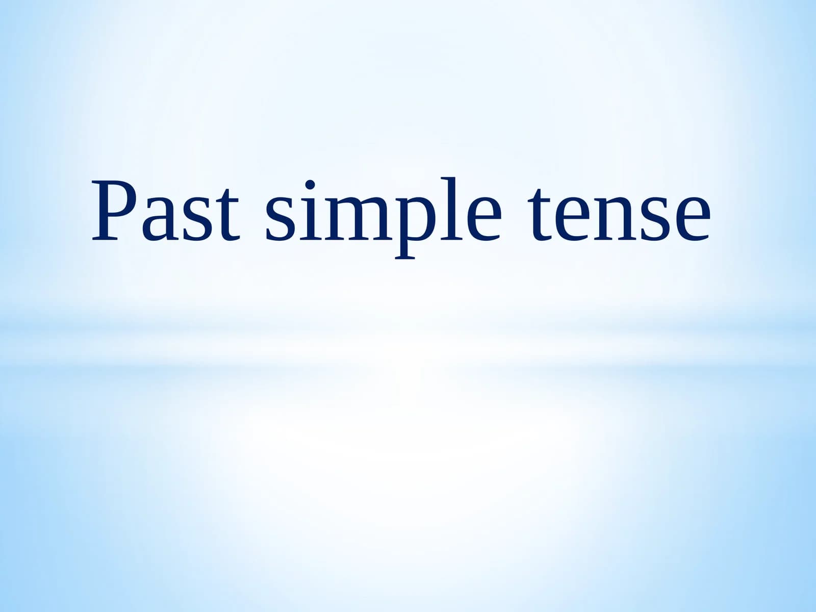Past simple tense
