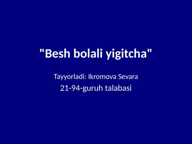 Besh bolali yigitcha. Xudoyberdi To'xtaboyev