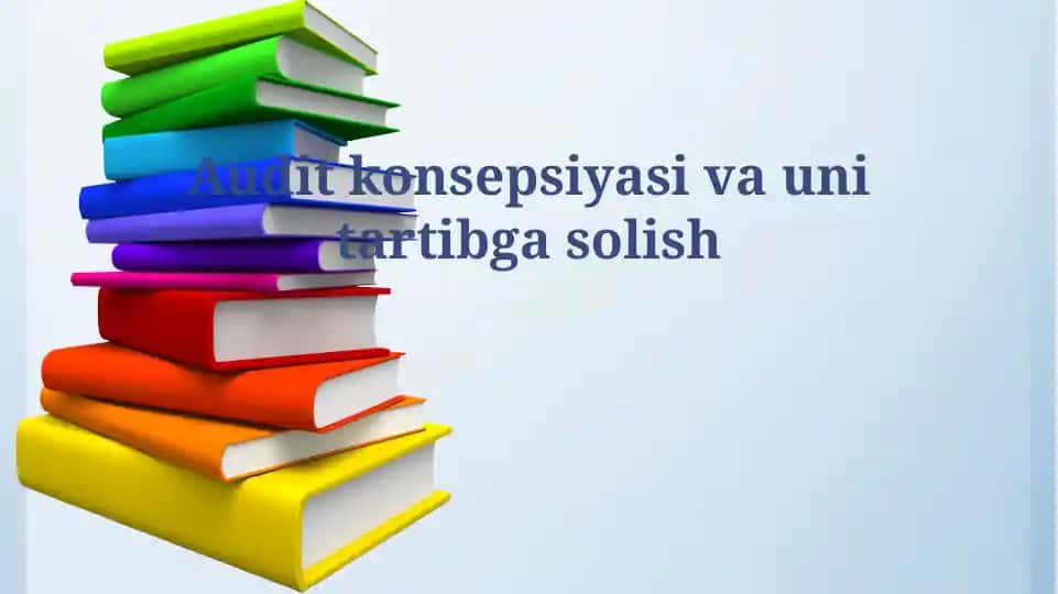 Audit konsepsiyasi va uni tartibga solish