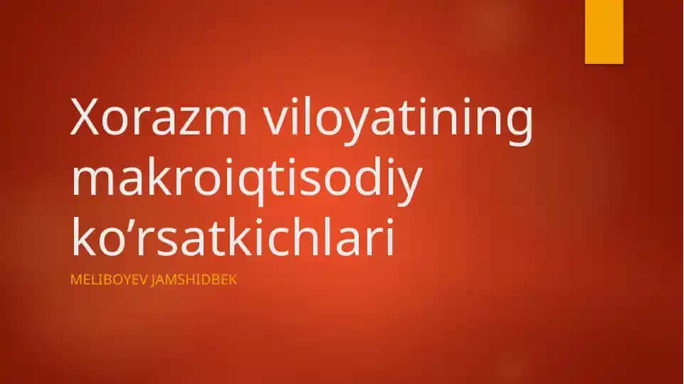 Xorazm viloyatining makroiqtisodiy ko’rsatkichlari