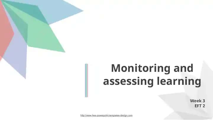 Monitoring and Assessing Learning