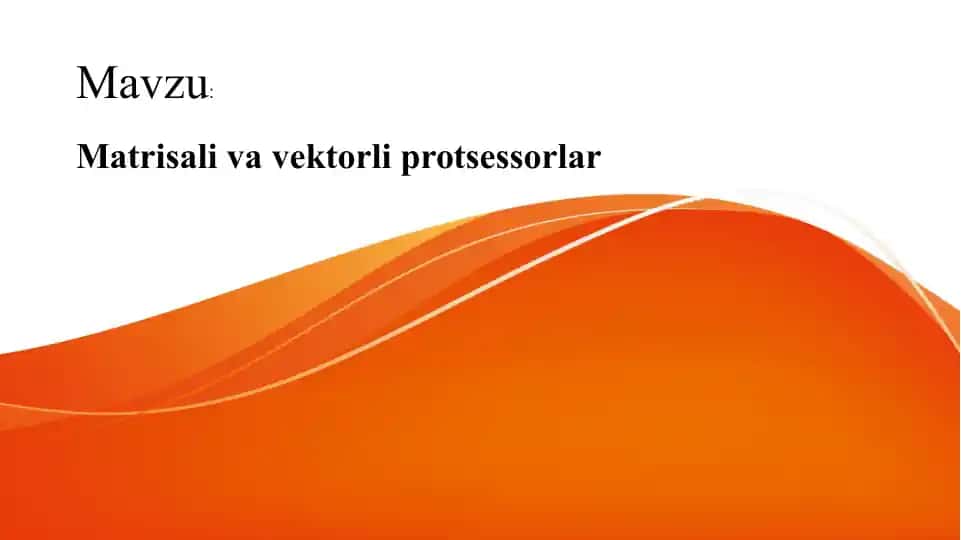 Matrisali va vektorli protsessorlar