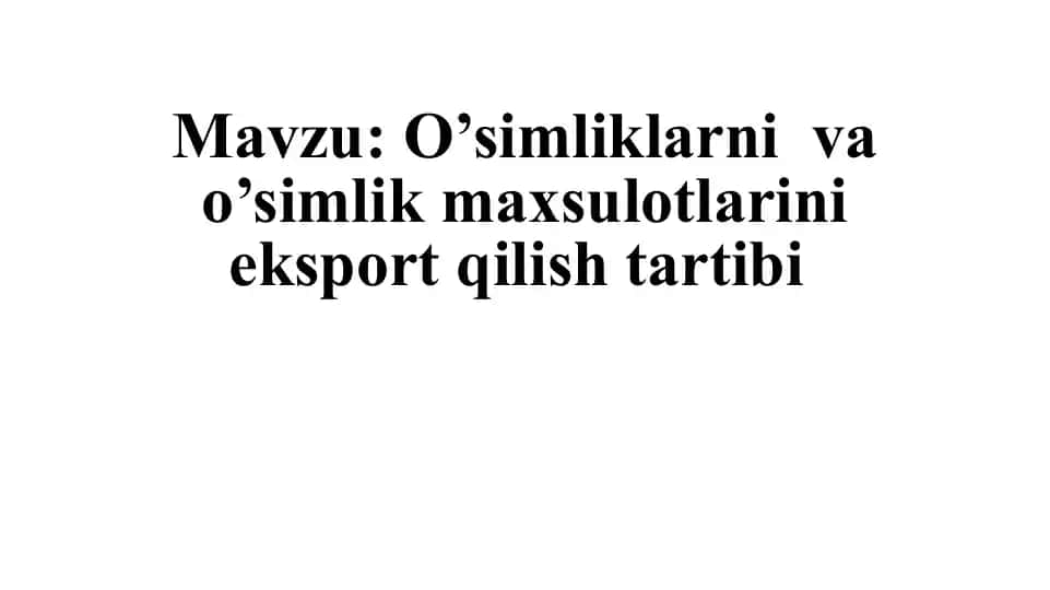O’simliklarni va o’simlik maxsulotlarini eksport qilish tartibi